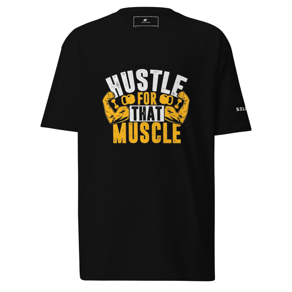 Hustle For That Muscle Tee